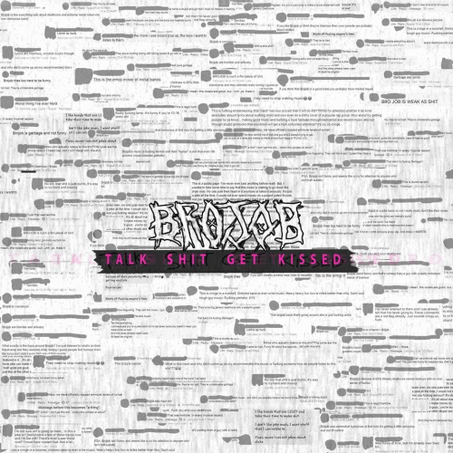 Brojob : Talk Shit, Get Kissed (Album)